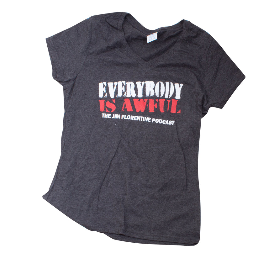 everybody-is-awful-except-you-womens-tee