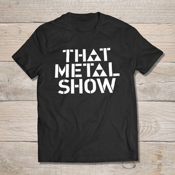that-metal-show-mens-tee
